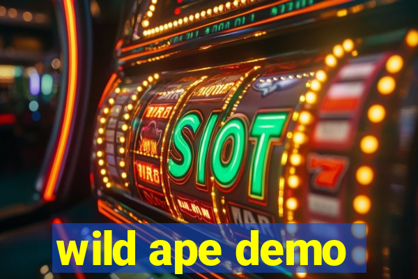 wild ape demo